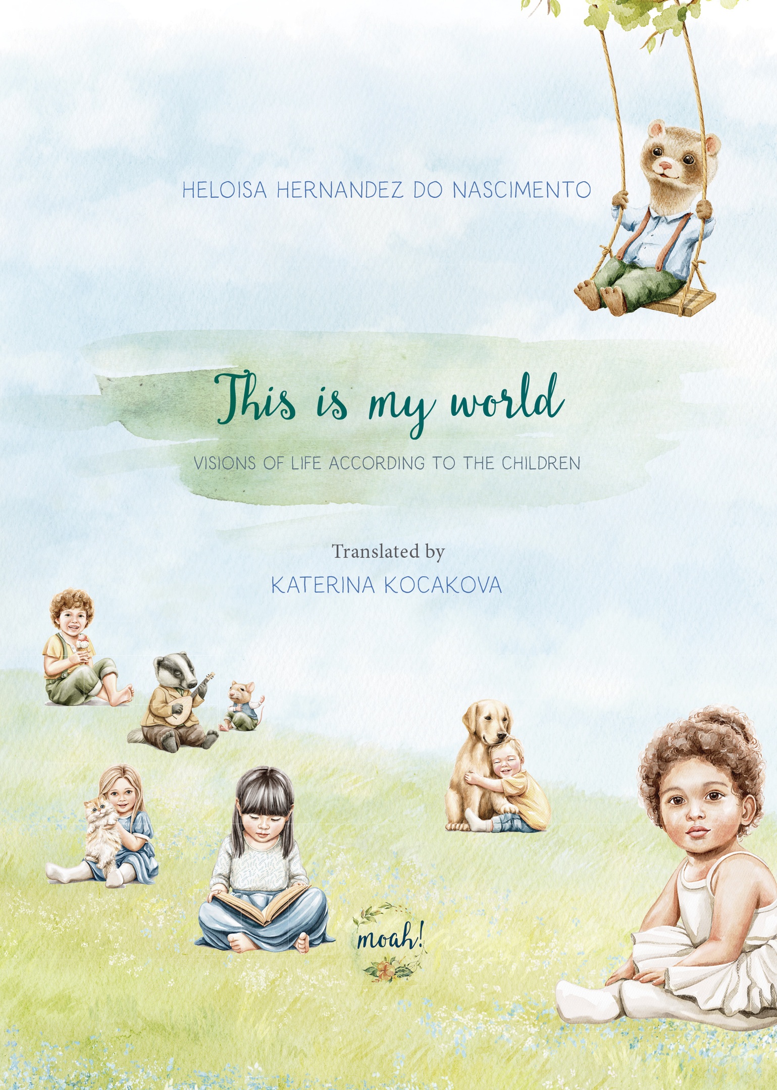 This is my world: visions of life according to the children